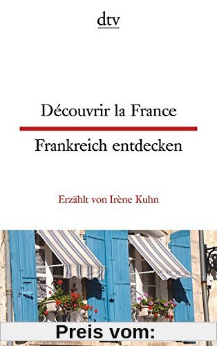 Découvrir la France  Frankreich entdecken (dtv zweisprachig)